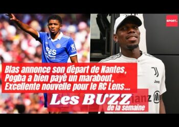Les buzz de la semaine : Blas parle de son avenir à Nantes, Pogba a bien payé un marabout…