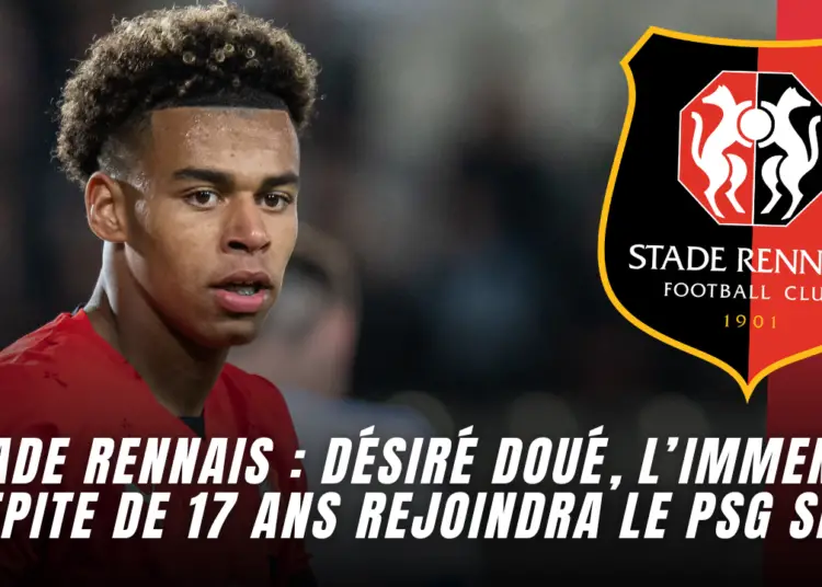 Stade Rennais : Désiré Doué va signer au PSG si…