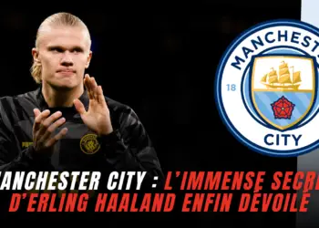 Manchester City : Le secret d’Erling Haaland c’est…